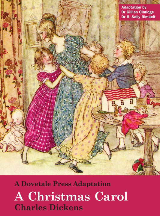 Book cover of  a Dovetale Press adaptation of A Christmas Carol by Charles Dickens. The adaptation is by Dr. Gillian Claridge and Dr. B. Sally Rimkeit.