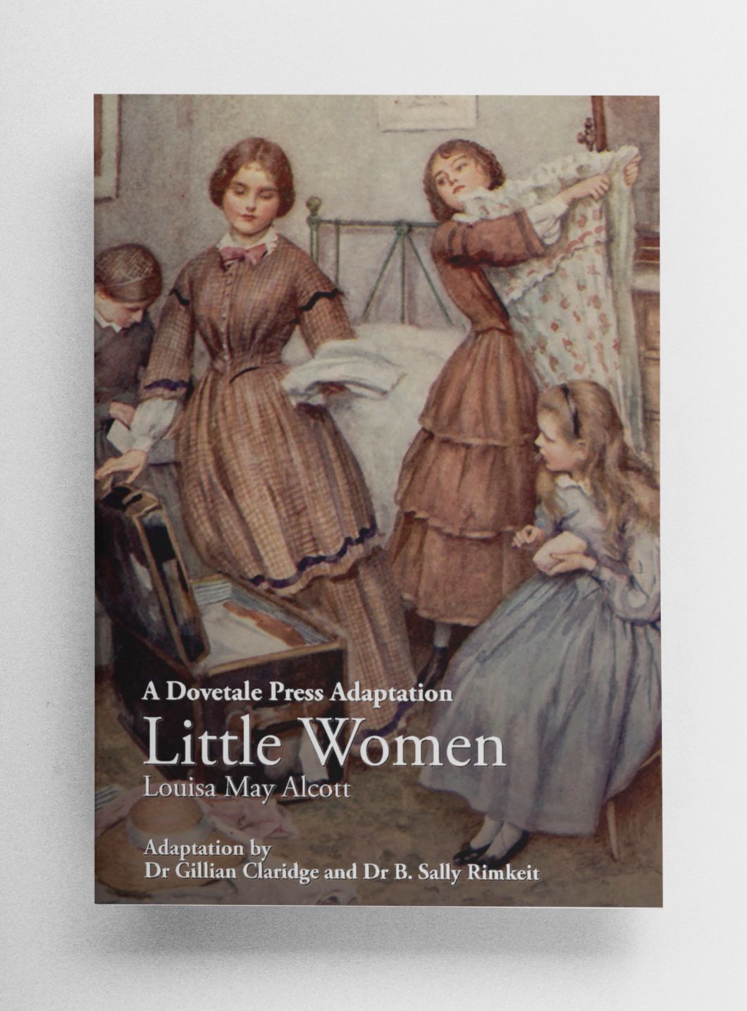 Book cover of Dovetale Press Adaptation of Little Women by Louisa May Alcott. Adapted by Dr Gillian Claridge and Dr B. Sally Rimkeit