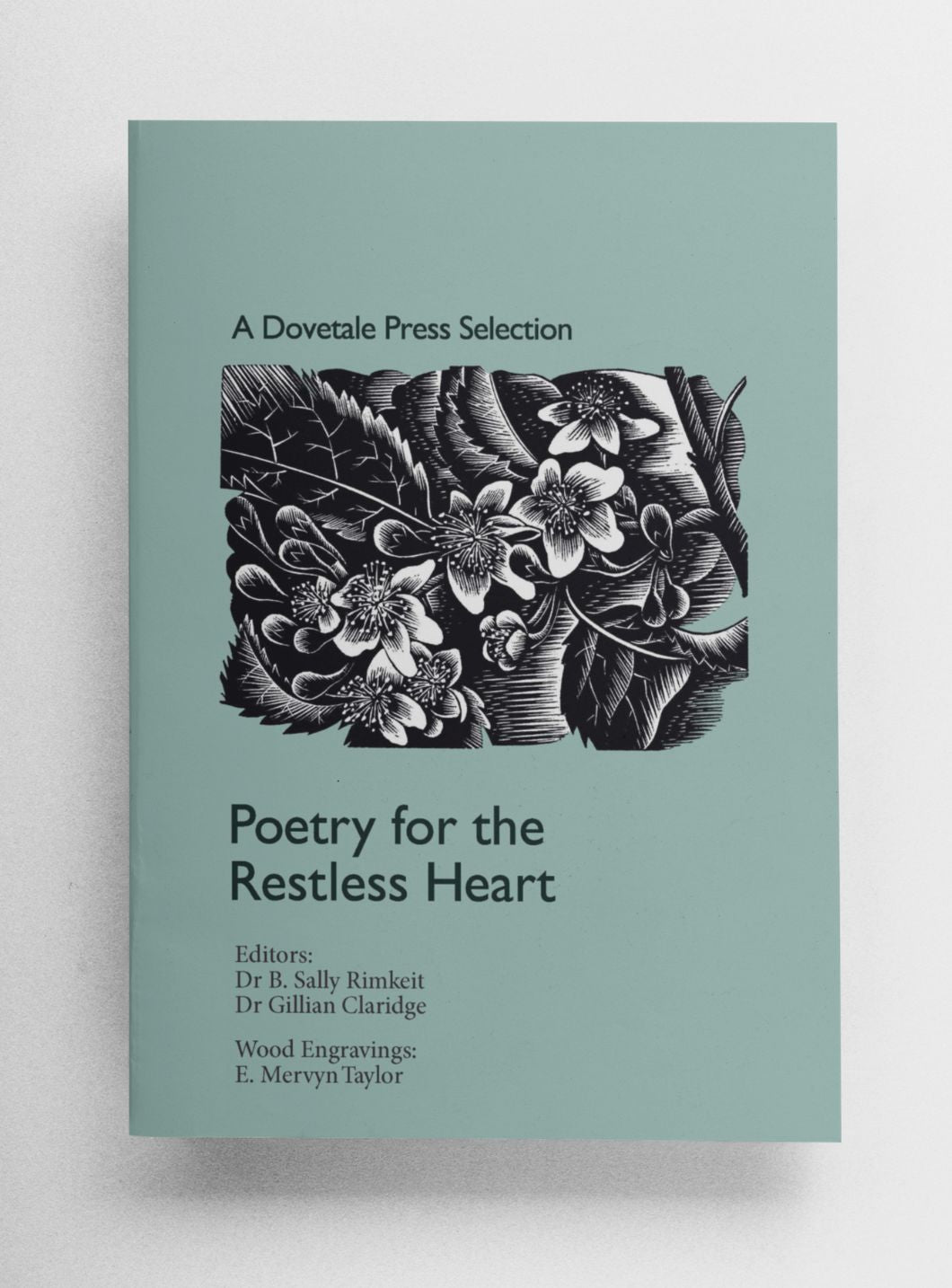 A book cover with the title "Poetry for the Restless Heart: A Dovetale Press Selection" in white text. The cover also features a black and white illustration of flowers and leaves.